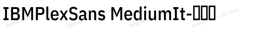 IBMPlexSans MediumIt字体转换